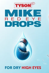 TYSON | MIKE RED EYE DROPS